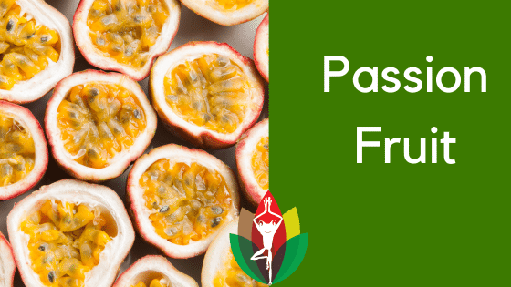 7 Benefits of Passion Fruit
