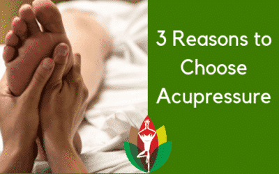 3 Reasons to Choose Acupressure