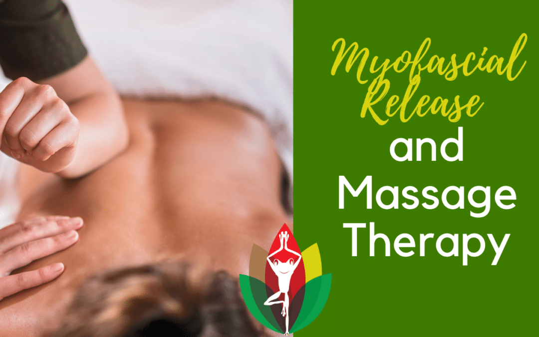 Why you need Myofascial Release in your Massage Therapy