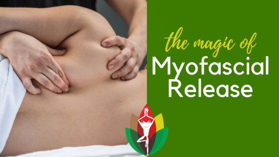 The Magic of Myofascial Release