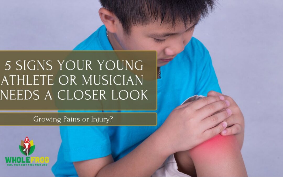 Growing Pains or Injury? 5 Signs Your Young Athlete or Musician Needs a Closer Look